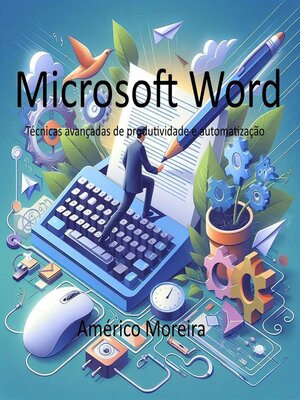 cover image of Microsoft Word  Técnicas avançadas de produtividade e automatização